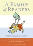 A Family of Readers: The Book Lover's Guide to Children's and Young Adult Literature