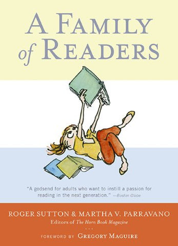 A Family of Readers: The Book Lover's Guide to Children's and Young Adult Literature