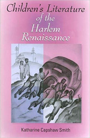 Children's Literature of the Harlem Renaissance (Blacks in the Diaspora)