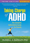 Taking Charge of ADHD, Third Edition: The Complete, Authoritative Guide for Parents