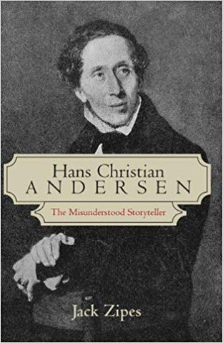 Hans Christian Andersen: The Misunderstood Storyteller